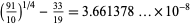  ((91)/(10))^(1/4)-(33)/(19)=3.661378...×10^(-8) 