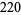 220