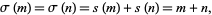  sigma(m)=sigma(n)=s(m)+s(n)=m+n, 