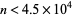 n<4.5×10^4