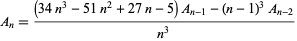  A_n=((34n^3-51n^2+27n-5)A_(n-1)-(n-1)^3A_(n-2))/(n^3) 