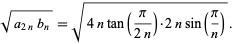  sqrt(a_(2n)b_n)=sqrt(4ntan(pi/(2n))·2nsin(pi/n)). 