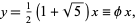  y=1/2(1+sqrt(5))x=phix, 