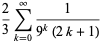 2/3sum_(k=0)^(infty)1/(9^k(2k+1))