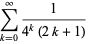 sum_(k=0)^(infty)1/(4^k(2k+1))