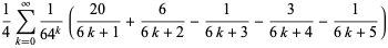 1/4sum_(k=0)^(infty)1/(64^k)((20)/(6k+1)+6/(6k+2)-1/(6k+3)-3/(6k+4)-1/(6k+5))