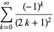 sum_(k=0)^(infty)((-1)^k)/((2k+1)^2)