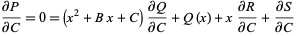 (partialP)/(partialC)=0=(x^2+Bx+C)(partialQ)/(partialC)+Q(x)+x(partialR)/(partialC)+(partialS)/(partialC) 