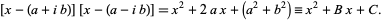  [x-(a+ib)][x-(a-ib)]=x^2+2ax+(a^2+b^2)=x^2+Bx+C. 