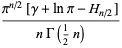 (pi^(n/2)[gamma+lnpi-H_(n/2)])/(nGamma(1/2n))