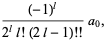 ((-1)^l)/(2^ll!(2l-1)!!)a_0,
