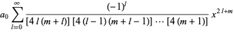 a_0sum_(l=0)^(infty)((-1)^l)/([4l(m+l)][4(l-1)(m+l-1)]...[4(m+1)])x^(2l+m)