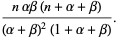 (nalphabeta(n+alpha+beta))/((alpha+beta)^2(1+alpha+beta)).