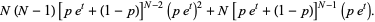 N(N-1)[pe^t+(1-p)]^(N-2)(pe^t)^2+N[pe^t+(1-p)]^(N-1)(pe^t).