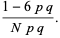 (1-.6pq)/(Npq).