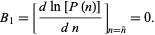  B_1=[(dln[P(n)])/(dn)]_(n=n^~)=0. 