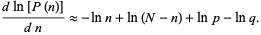  (dln[P(n)])/(dn) approx -lnn+ln(N-n)+lnp-lnq. 