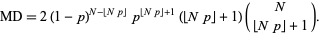 MD=2(1-p)^(N-|_Np_|)p^(|_Np_|+1)(|_Np_|+1)(N ; |_Np_|+1).