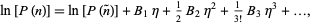 ln=ln+B_1eta+1/2B_2eta^2+1/(3 !)B_3eta^3+....,