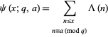  psi(x;q,a)=sum_(n<=x; n=a (mod q))Lambda(n) 