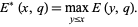  E^*(x,q)=max_(y<=x)E(y,q). 