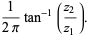 1/(2pi)tan^(-1)((z_2)/(z_1)).