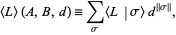  <L>(A,B,d)=sum_(sigma)<L|sigma>d^(||sigma||), 