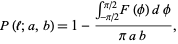  P(l;a,b)=1-(int_(-pi/2)^(pi/2)F(phi)dphi)/(piab), 