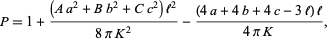  P=1+((Aa^2+Bb^2+Cc^2)l^2)/(8piK^2)-((4a+4b+4c-3l)l)/(4piK), 