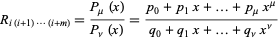  R_(i(i+1)...(i+m))=(P_mu(x))/(P_nu(x))=(p_0+p_1x+...+p_mux^mu)/(q_0+q_1x+...+q_nux^nu) 