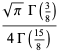 (sqrt(pi)Gamma(3/8))/(4Gamma((15)/8))