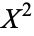 X^2