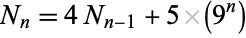  N_n=4N_(n-1)+5(9^n) 