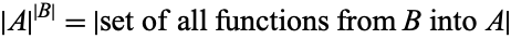  |A|^(|B|)=|set of all functions from B into A| 