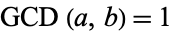 GCD(a,b)=1