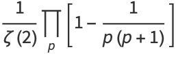 1/(zeta(2))product_(p)[1-1/(p(p+1))]