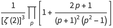 1/([zeta(2)]^3)product_(p)[1+(2p+1)/((p+1)^2(p^2-1))]