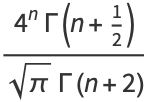 (4^nGamma(n+1/2))/(sqrt(pi)Gamma(n+2))