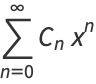 sum_(n=0)^(infty)C_nx^n