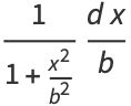 1/(1+(x^2)/(b^2))(dx)/b