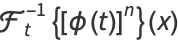 F_t^(-1){[phi(t)]^n}(x)