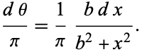  (dtheta)/pi=1/pi(bdx)/(b^2+x^2). 