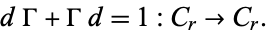  dGamma+Gammad=1:C_r->C_r. 