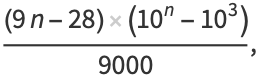 ((9n-28)(10^n-10^3))/(9000),