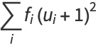 sum_(i)f_i(u_i+1)^2