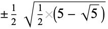 +/-1/2sqrt(1/2(5-sqrt(5)))