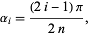  alpha_i=((2i-1)pi)/(2n), 