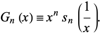  G_n(x)=x^ns_n(1/x). 