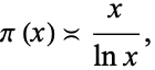  pi(x)=x/(lnx), 