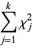  sum_(j=1)^kchi_j^2 